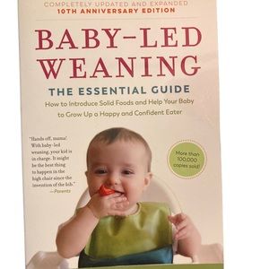 Baby Led Weaning The Essential Guide